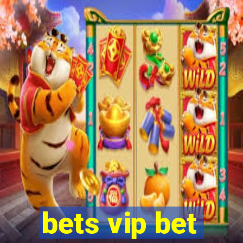 bets vip bet